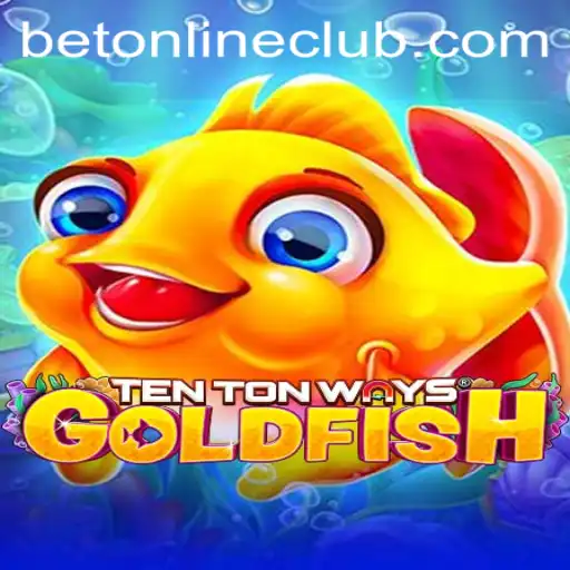 Exploring the Thrilling World of TenTonWaysGoldfish on BetOnline